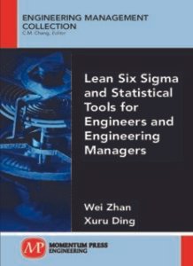 Lean Six Sigma and Statistical Tools for Engineers and Engineering Managers